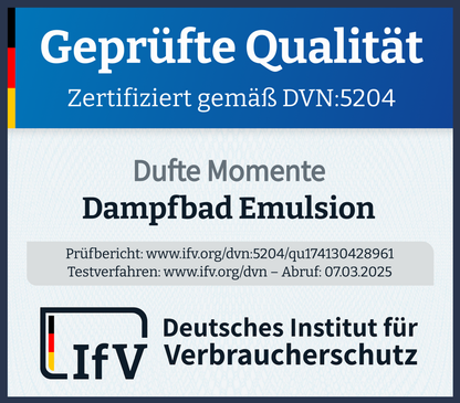 Geprüfte Qualität Dampfbad Emulsion zertifiziert gemäß DVN 5204 Deutsches Institut für Verbraucherschutz